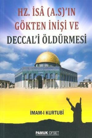 Hz. İsa (a.s)'ın Gökten İnişi ve Deccali Öldürmesi