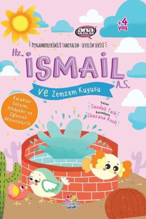 Hz. İsmail (a.s.) ve Zemzem Kuyusu / Peygamberlerimizi Tanıyalım Sevelim Serisi 4
