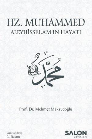 Hz. Muhammed Aleyhisselam’ın Hayatı