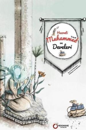 Hz. Muhammed (s.a.a.) ve Develeri