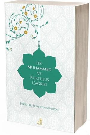 Hz. Muhammed ve Kurtuluş Çağrısı
