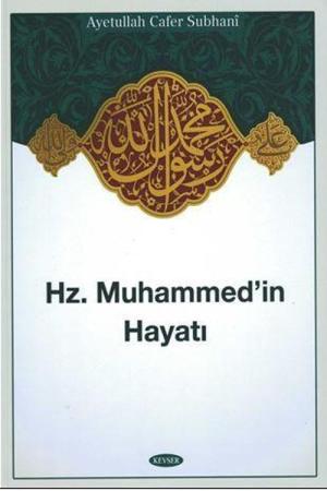 Hz. Muhammed'in Hayatı
