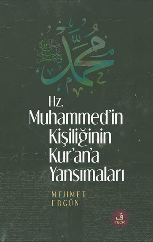 Hz. Muhammed'in Kişiliğinin Kur'an'a Yansımaları