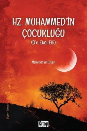 Hz. Muhammed'in (s.a.v.) Çocukluğu (O'n Eksi Elli)