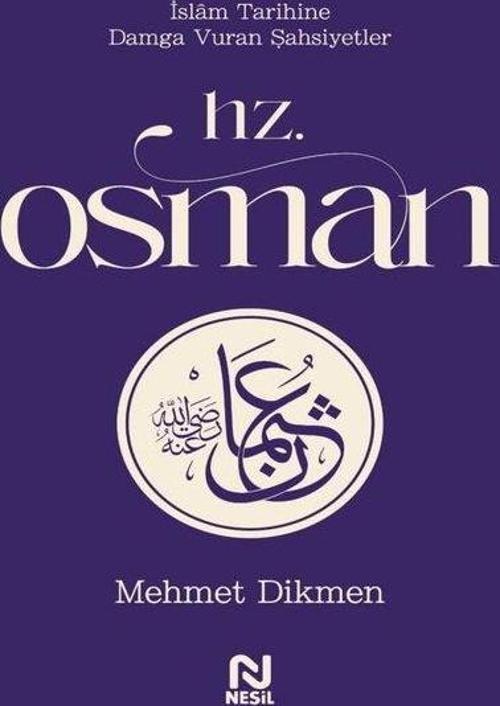 Hz. Osman / İslam Tarihine Damga Vuran Şahsiyetler