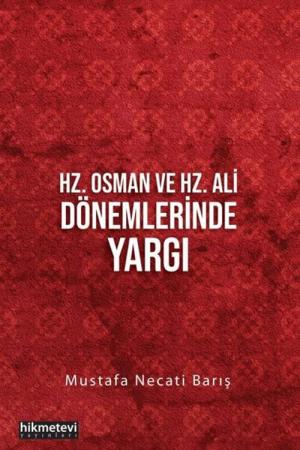 Hz. Osman ve Hz. Ali Dönemlerinde Yargı
