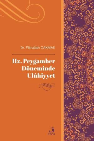 Hz. Peygamber Döneminde Ulûhiyyet