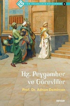 Hz. Peygamber ve Görevliler / Tüm İnsanların Peygamberi 4