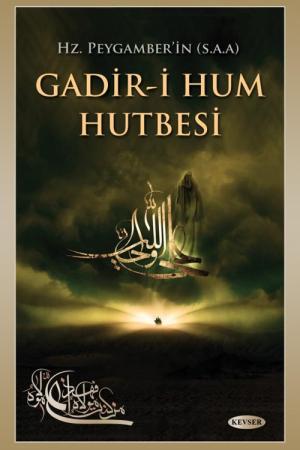 Hz. Peygamber'in (s.a.a.) Gadir-i Hum Hutbesi