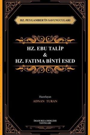 Hz. Peygamber'in Savunucuları Hz. Ebu Talip Hz. Fatıma Binti Esed