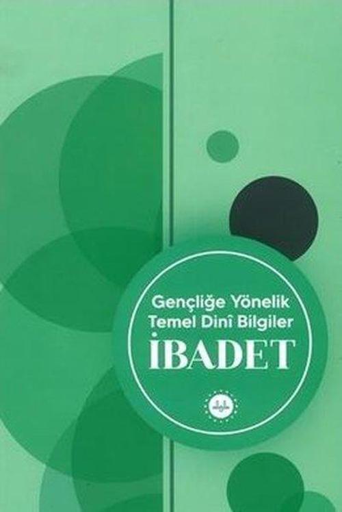 İbadet Gençliğe Yönelik Temel Dini Bilgiler