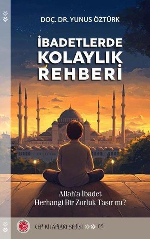 İbadetlerde Kolaylık Rehberi Allah’a İbadet Herhangi Bir Zorluk Taşır mı?
