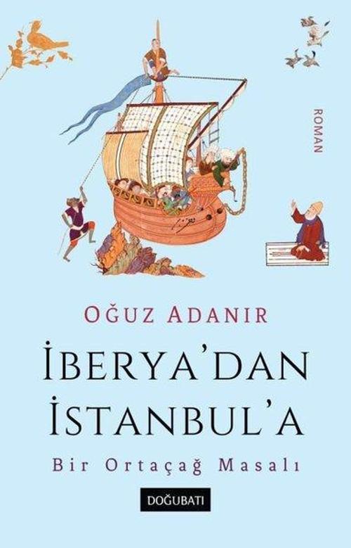 İberya'dan İstanbul'a Bir Ortaçağ Masalı