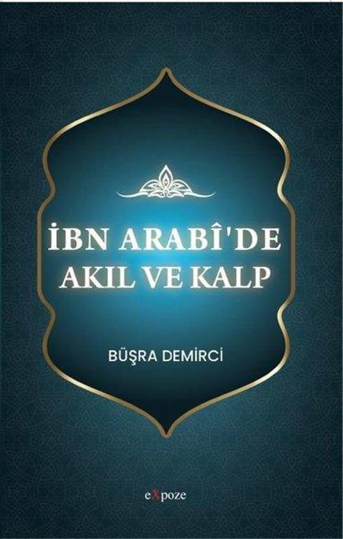 İbn Arabî’de Akıl ve Kalp