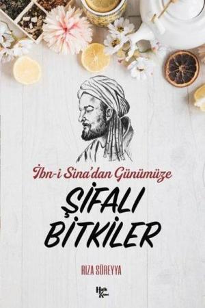 İbn-i Sina'dan Günümüze Şifalı Bitkiler