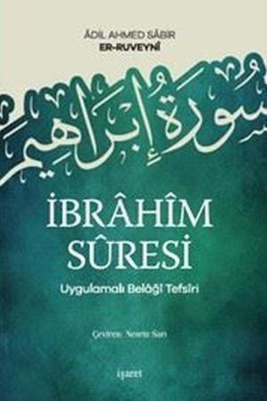 İbrahîm Sûresi Uygulamalı Belağî Tefsîri