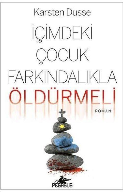 İçimdeki Çocuk Farkındalıkla Öldürmeli (Farkındalıklı Cinayetler Serisi 2)