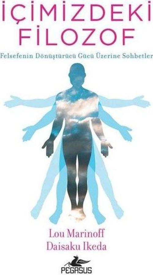 İçimizdeki Filozof Felsefenin Dönüştürücü Gücü Üzerine Sohbetler