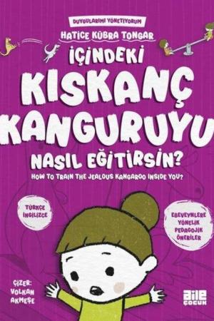 İçindeki Kıskanç Kanguruyu Nasıl Eğitirsin?
