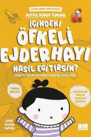 İçindeki Öfkeli Ejderhayı Nasıl Eğitirsin?