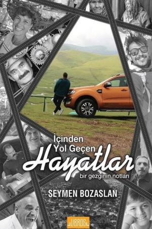İçinden Yol Geçen Hayatlar