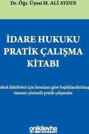 İdare Hukuku Pratik Çalışma Kitabı