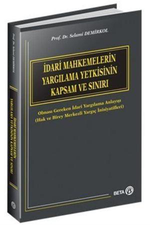 İdari Mahkemelerin Yargılama Yetkisinin Kapsam ve Sınırı