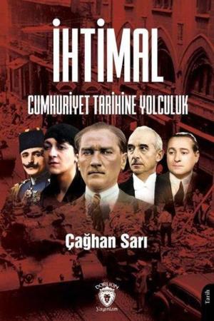 İhtimal Cumhuriyet Tarihine Yolculuk