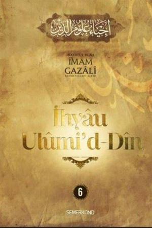 İhyau Ulûmi'd-Dîn (6. Cilt)