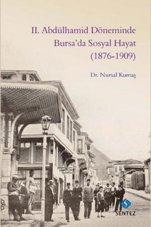 II. Abdülhamid Döneminde Bursa'da Sosyal Hayat (1876-1909)