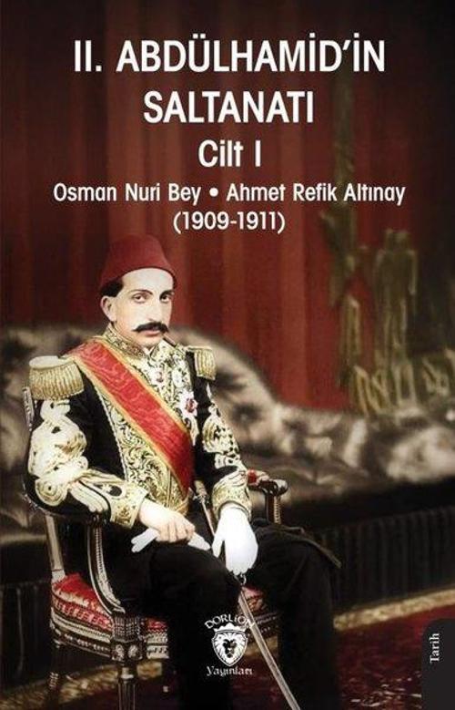 II. Abdülhamid’in Saltanatı Cilt I