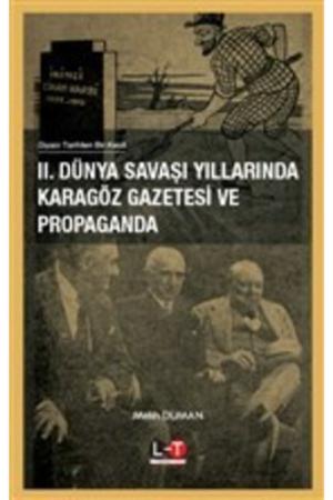 II.Dünya Savaşi Yillarinda Karagöz Gazetesi Ve Propaganda
