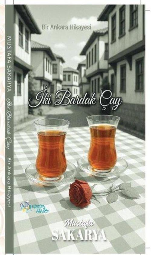 İki Bardak Çay / Bir Ankara Hikayesi