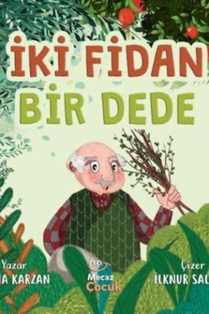 İki Fidan Bir Dede