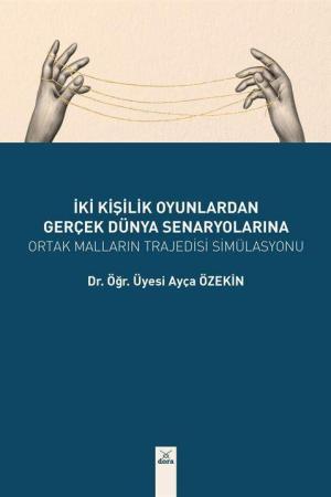 İki Kişilik Oyunlardan Gerçek Dünya Seneryolarına