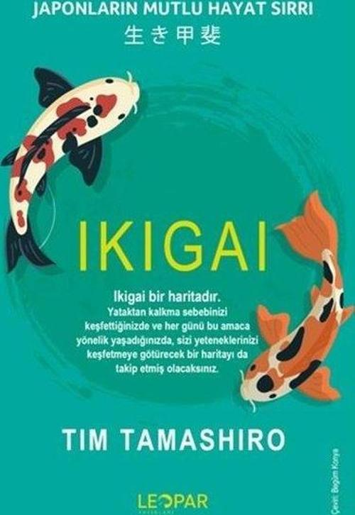 Ikıgaı Japonların Mutlu Hayat Sırrı