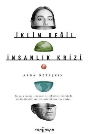 İklim Değil İnsanlık Krizi