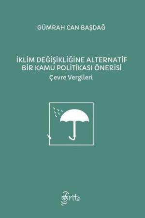 İklim Değişikliğine Alternatif Bir Kamu Politikası Önerisi Çevre Vergileri