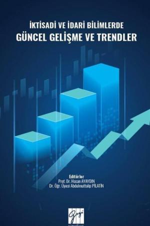 İktisadi ve İdari Bilimlerde Güncel Gelişme ve Trendler