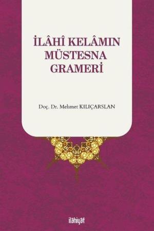 İlahi Kelamın Müstesna Grameri