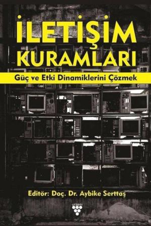 İletişim Kuramları Güç ve Etki Dinamiklerini Çözmek