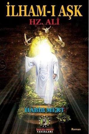 İlham-ı Aşk Hz. Ali