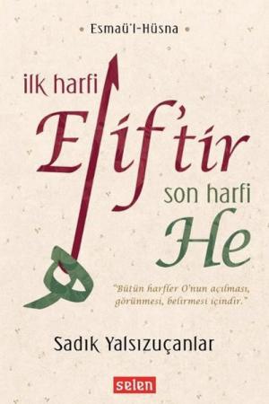 İlk Harfi Elif'tir Son Harfi He