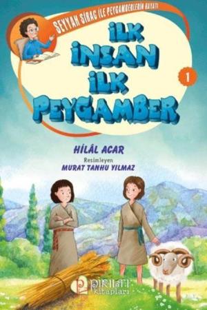 İlk İnsan İlk Peygamber / Seyyah Sirac ile Peygamberlerin Hayatı 1