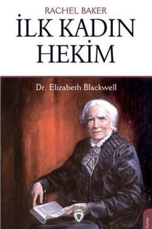 İlk Kadın Hekim Dr. Elizabeth Blackwell