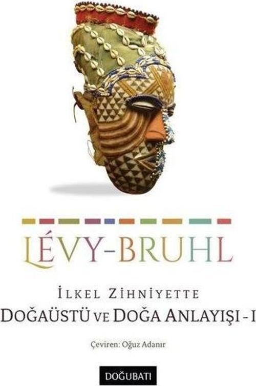 İlkel Zihniyette Doğaüstü ve Doğa Anlayışı 1