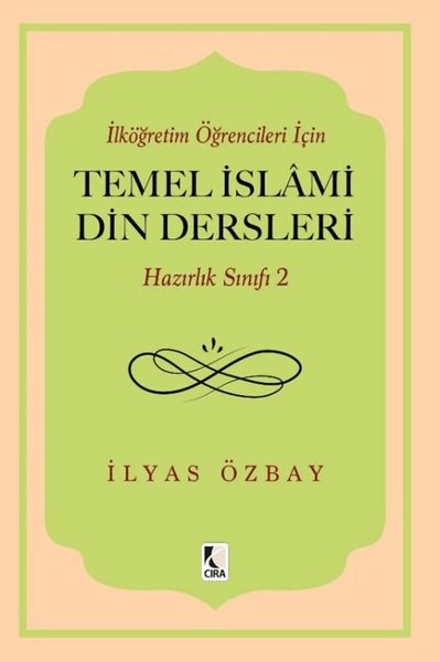 İlköğretim Öğrencileri İçin Temel İslami Din Dersleri Hazırlık Sınıfı 2