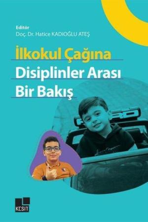 İlkokul Çağına Disiplinler Arası Bir Bakış
