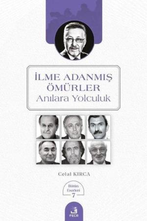 İlme Adanmış Ömürler
