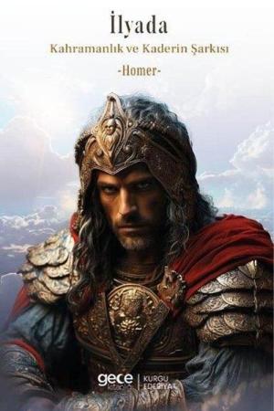 İlyada / Kahramanlık ve Kaderin Şarkısı